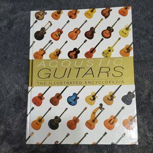 Acoustic Guitars: The Illustrated EncyclopediaBook by Dave Hunter
